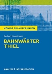 Königs Erläuterungen: Bahnwärter Thiel