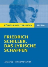 Königs Erläuterung. Friedrich Schiller. Das lyrische Schaffen