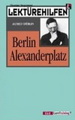 Berlin Alexanderplatz. Interpretation von Klett, Reihe Klett Lektürehilfen